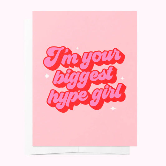 I'm your biggest hype girl Greeting Card